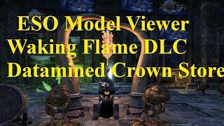 ESO Model Viewer! Waking Flame DLC Datamine! Future Crown Store Items!