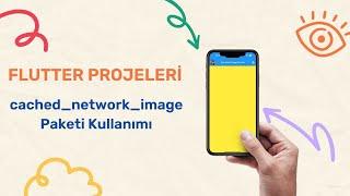 Flutter Cached Network Image paketi kullanımı