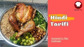 Hindi Tarifi | Kestaneli İç Pilav & Brüksel Lahana & Brokoli Eşliğinde