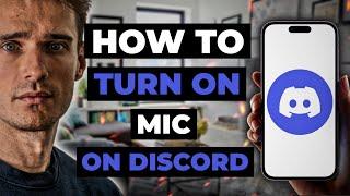 How To Turn On Mic On Discord Mobile