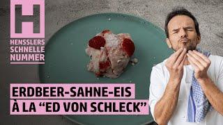 Schnelles Erdbeer-Sahne-Eis à la „Ed von Schleck“ Rezept von Steffen Henssler