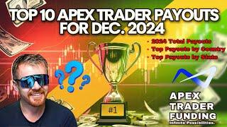 TOP 10 PAYOUTS FOR APEX TRADER FUNDING - DECEMBER 2024