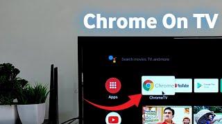 How To Install Chrome Browser on Android TV?