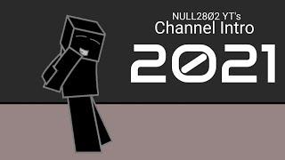 NULL28Ø2 YT's Channel Intro 2021