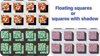 Floating Squares or Shadowbox Pattern or 3-D Squares,  3 different designs! For Beginners