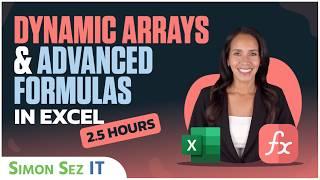 How to use Dynamic Arrays in Excel and other Advanced Formulas