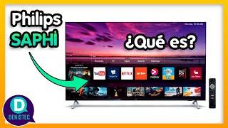 ¿Qué es Saphi en un Smart Tv Philips? Aplicaciones y Pruebas