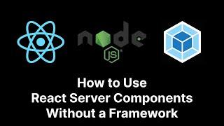 Tutorial: How to Use React Server Components (RSC) Without a Framework