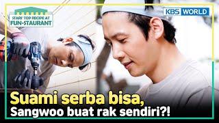 [IND/ENG] Selain masak, Lee Sangwoo jago buat furnitur rumah! | Fun-Staurant | KBS WORLD TV 240916