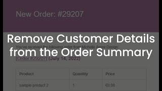 Remove Customer Details from the WooCommerce Order Summary