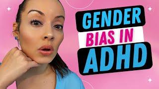 Gender Bias in ADHD