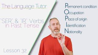 Understanding SER and IR Verbs in Past Tense | The Language Tutor *Lesson 32*