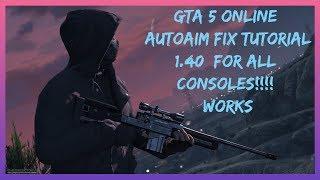 GTA 5 |1.43| : How to Fix Autoaim : All Consoles Ps4, Xbox one, Xbox 360 & Ps3 [WORKS]