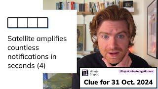 Minute Cryptic Clue #128 for 31 Oct 2024: Satellite amplifies countless notifications in seconds (4)