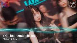 Thì Thôi Remix - Tình Mình Lạ Kỳ Remix - Anh Ta Vốn Dĩ Giàu Sang - Ngã Đau | Nonstop 2021 Việt Mix