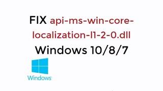 FIX api-ms-win-core-localization-l1-2-0.dll Windows 10/8/7