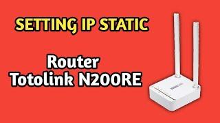 Cara Setting IP Static Router Totolink N200RE