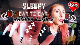 ASMR Ear to Ear Whisper Ramble for Sleep