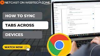 How to Sync Tabs Across Devices | There is No Better Option Like Chrome!