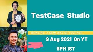 TestCase Studio: Bringing  a new way of testing- Live Webinar By Sanjay Kumar