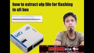 how to extract ofp file for flashing in ufi box