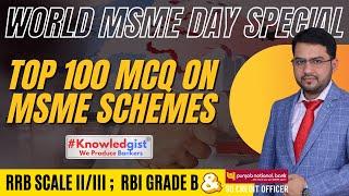 Top 100 MCQ On MSME Schemes 2023 | RRB Scale II & III | PNB Credit Officer | CCP 2024