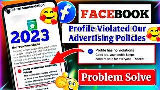 Facebook Profile Violated Our Advertising Policies 2023/Profile Not Recommendable/Profile Recommend