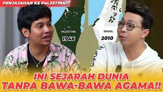 PENJAJAHAN KE PALESTINA?! INI SEJARAH DUNIA, TANPA BAWA-BAWA AGAMA!!