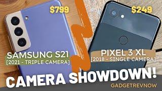 Pixel 3 XL vs Samsung S21 5G camera showdown! Dirt cheap pixel vs Samsung's flagship! Who will win?