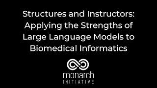 Applying the Strengths of Large Language Models to Biomedical Informatics