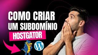 COMO CRIAR UM SUBDOMINIO NO HOSTGATOR Para Novo Site WordPress em 2024