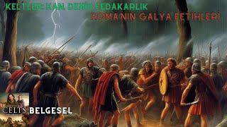 Keltler: Kan, Demir ve Fedakarlık | Roma'nın Kelt Akınları | Belgesel İzle