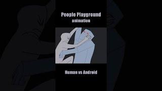 People Playground Animation! Human vs Android #shorts