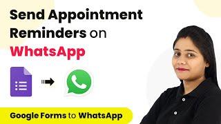 How to Send Appointment Reminders on Whatsapp for Google Forms Submissions - Google Forms WhatsApp