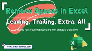 Excel Remove Spaces: Leading, Trailing, Extra or All Spaces