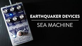 Riff and Run: EarthQuaker Devices Sea Machine Chorus Demo