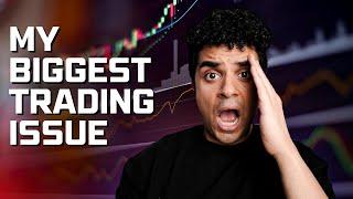 My Biggest Day Trading Struggle!