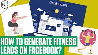 Generating Leads [Gym, Fitness Studios, Personal Training] - Facebook Ads Lead From 2020 (Examples)