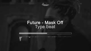 Future — Mask Off (Type beat)