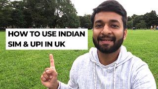  Does Indian Sim, UPI, OTP, Mobile Banking Work In UK? 