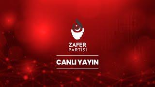 Zafer Partisi 2. Olağan Büyük Kongresi - Canlı