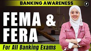 Foreign Exchange Management Act (FEMA) | Foreign Exchange Regulation Act (FERA) | Banking Awareness