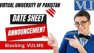VU Final Term  Date sheet Announcement  | Virtual University Datasheet Announcement