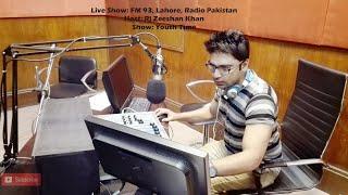 Live Radio Show , Live FM Show , Radio Pakistan FM 93, Lahore by Rj Zeeshan Khan