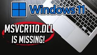 msvcr110.dll Is Missing from Your Computer Windows 11 FIX