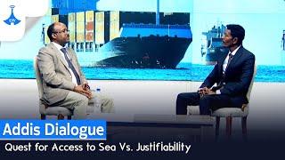 Addis Dialogue: Quest for Access to Sea Vs. Justifiability