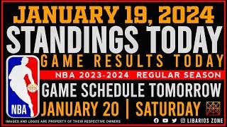 NBA STANDINGS TODAY as of JANUARY 19, 2024 |  GAME RESULTS TODAY | GAMES TOMORROW | JAN. 20 | SAT