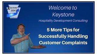 5 More Tips for Successfully Handling Customer Complaints