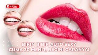 BIKIN BIBIR AUTO SEXY CUMA 30 MENIT, BEGINI CARANYA!