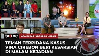 Kesaksian Ahmad Syaifudin Teman Terpidana Kasus Vina Cirebon di Malam Kejadian | AKIM tvOne